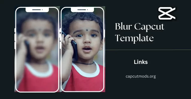 Latest Blur Capcut Template Link For TiktOK & Reels 2023
