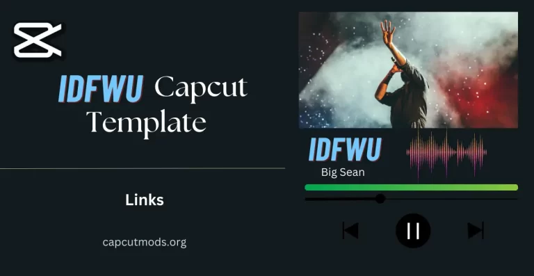Trending New IDFWU CapCut Template Links 2023