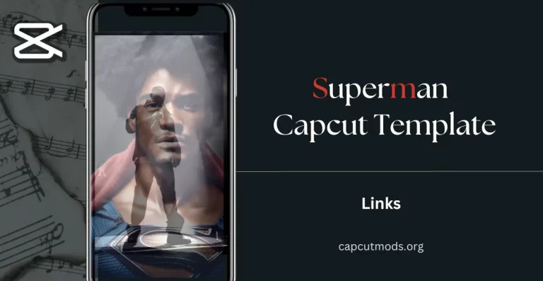 New Superman CapCut Template Link 2023