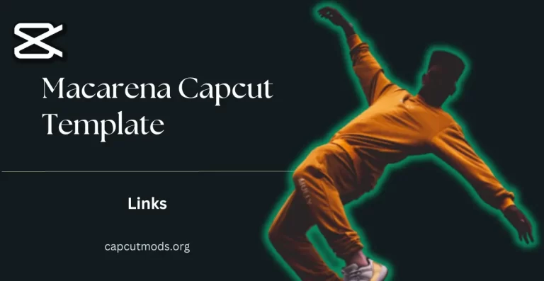 New Macarena Capcut Template For TikTok & Reels