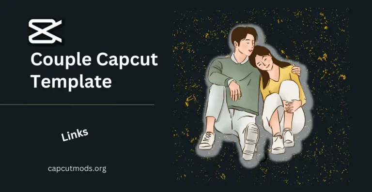 Latest Couple Capcut Template Link 2023 For Reels & TikTok