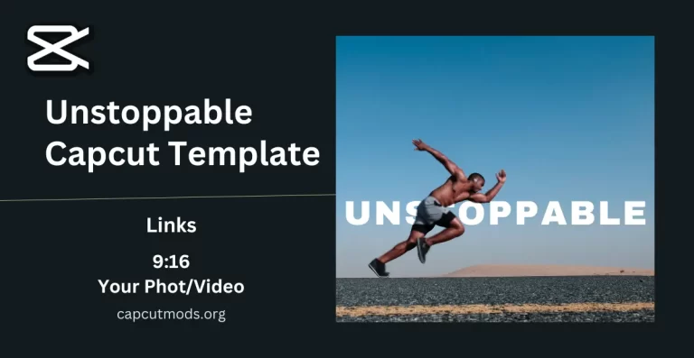 Try New Unstoppable Capcut Template For Reels & TikTok Videos